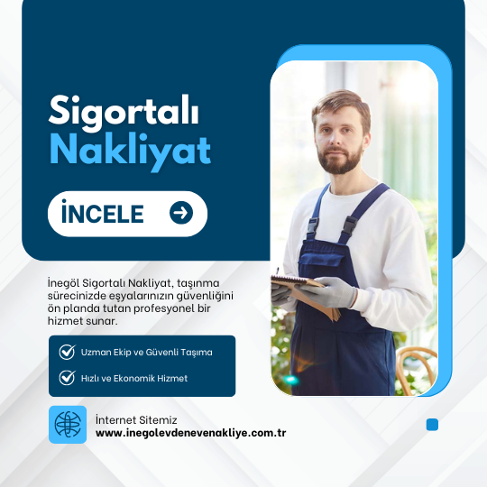 İnegöl Sigortalı Nakliyat