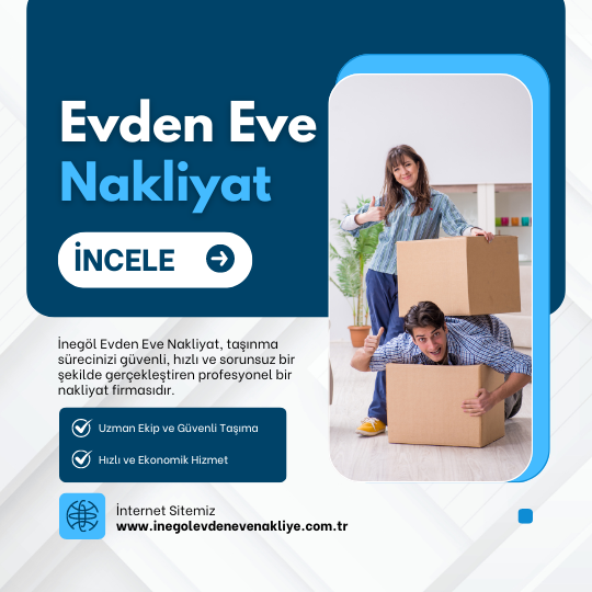 İnegöl Evden Eve Nakliyat